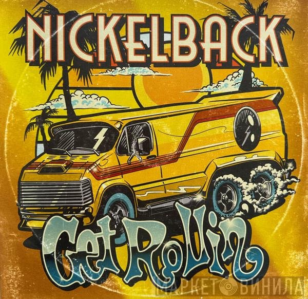 Nickelback - Get Rollin'