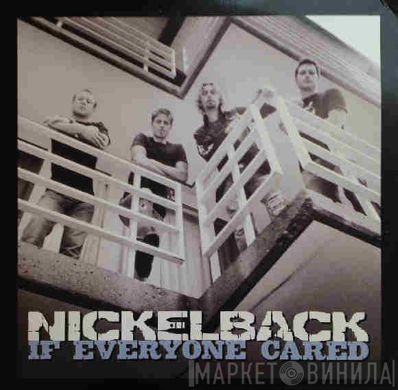 Nickelback - If Everyone Cared