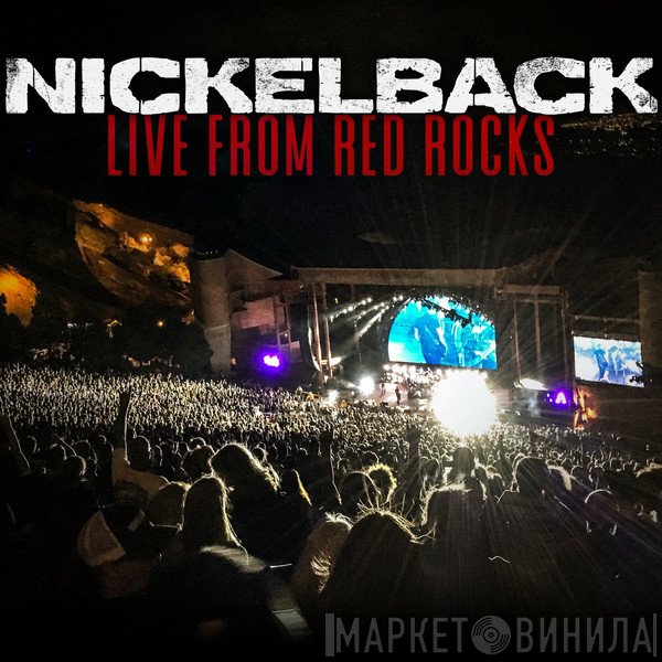 Nickelback  - Live From Red Rocks