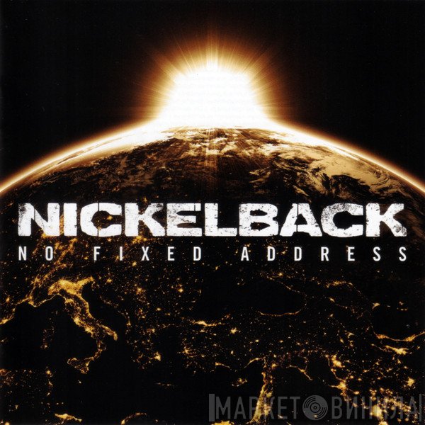Nickelback  - No Fixed Address