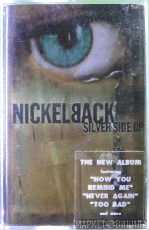 Nickelback  - Silver Side Up