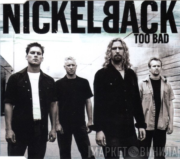 Nickelback - Too Bad