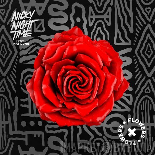 Nicky Night Time Feat. Natalie Dunn  - Flowers