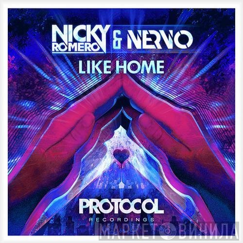 Nicky Romero & Nervo  - Like Home
