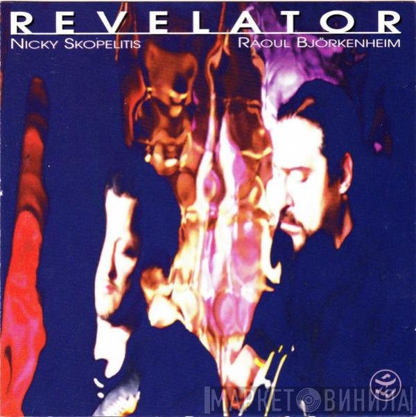 Nicky Skopelitis & Raoul Björkenheim  - Revelator