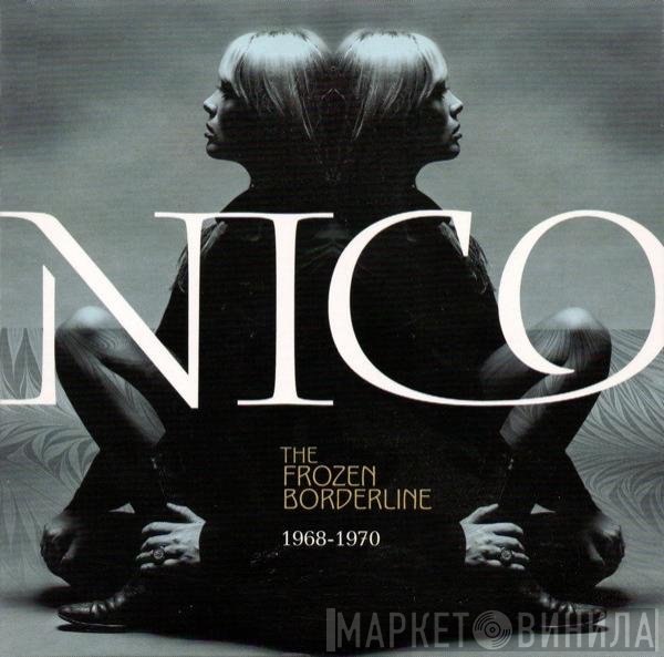 Nico  - The Frozen Borderline 1968-1970