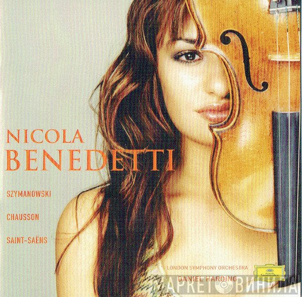 Nicola Benedetti - Szymanowski - Chausson - Saint-Saëns