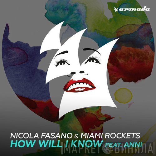 Nicola Fasano & Miami Rockets feat. Anni   - How Will I Know