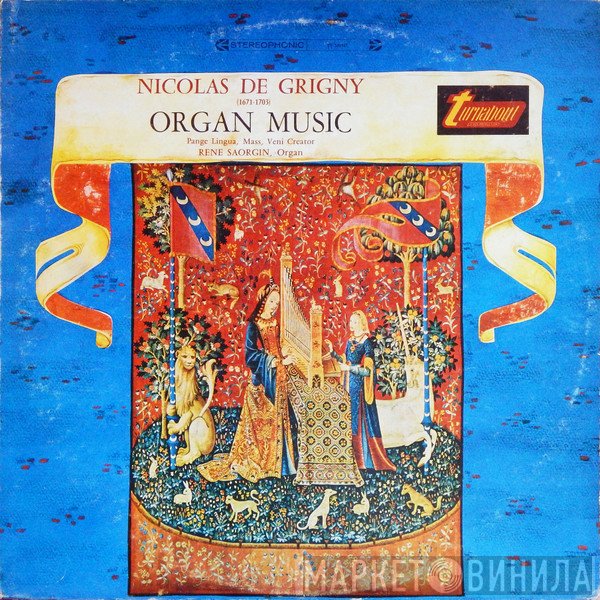 Nicolas De Grigny, René Saorgin - Organ Music (Pange Lingua / Mass / Veni Creator)