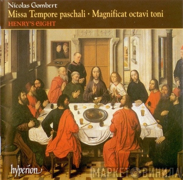 Nicolas Gombert, Henry's Eight - Missa Tempore Paschali • Magnificat Octavi Toni