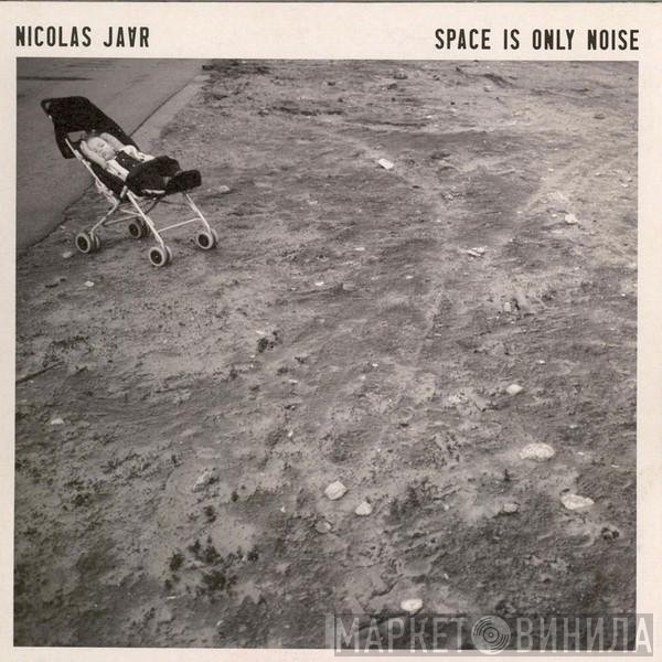 Nicolas Jaar - Space Is Only Noise
