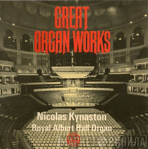Nicolas Kynaston - Great Organ Works