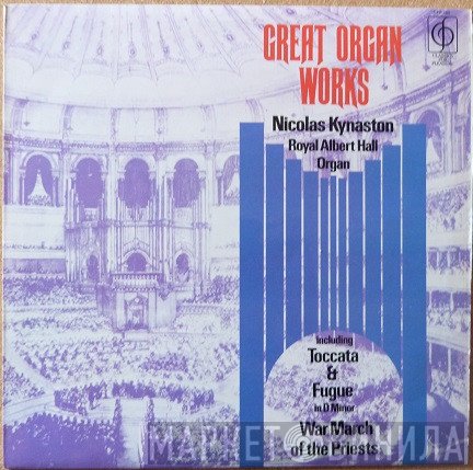 Nicolas Kynaston - Great Organ Works