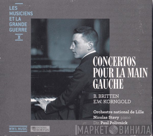 Nicolas Stavy, Benjamin Britten, Erich Wolfgang Korngold - Concerto Pour La Main Gauche