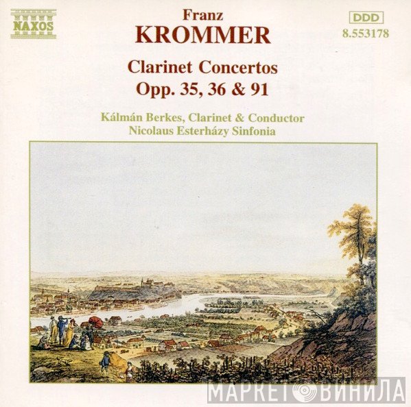 Nicolaus Esterházy Sinfonia, František Vincenc Kramář - Krommer, Kálmán Berkes - Clarinet Concertos Opp. 35, 36 & 91