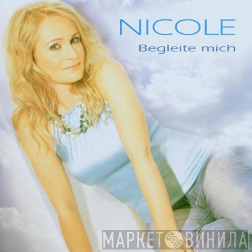 Nicole   - Begleite Mich