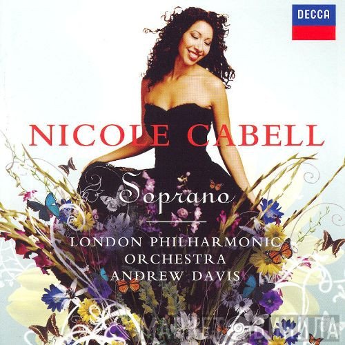 Nicole Cabell, Andrew Davis, The London Philharmonic Orchestra  - Soprano