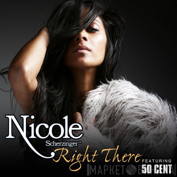 Nicole Scherzinger Featuring 50 Cent  - Right There