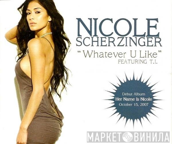 Nicole Scherzinger Featuring T.I.  - Whatever U Like