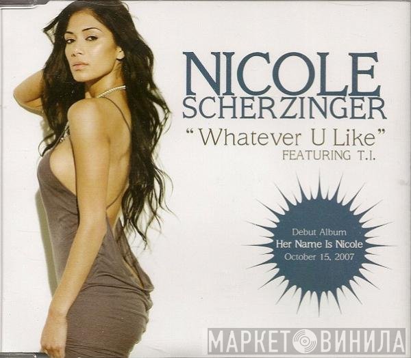 Nicole Scherzinger Featuring T.I.  - Whatever U Like