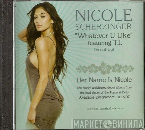 Nicole Scherzinger featuring T.I.  - Whatever U Like
