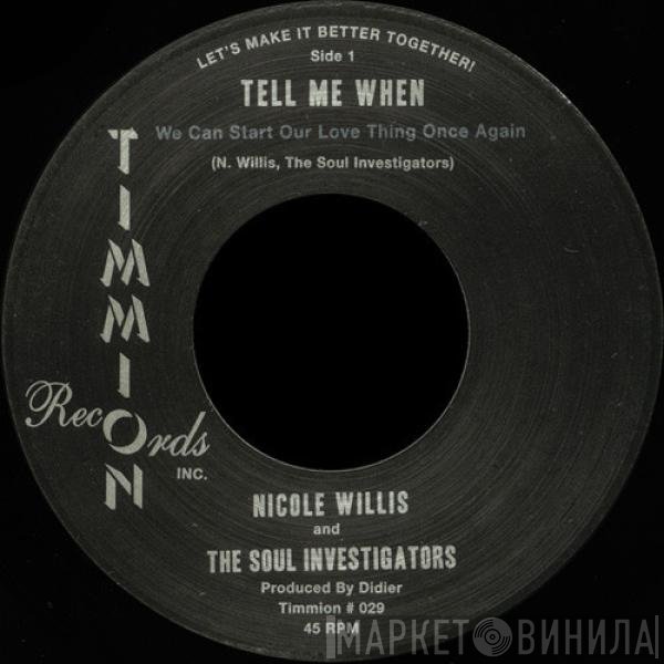 Nicole Willis, The Soul Investigators - Tell Me When (We Can Start Our Love Thing Once Again) / It’s All Because Of You