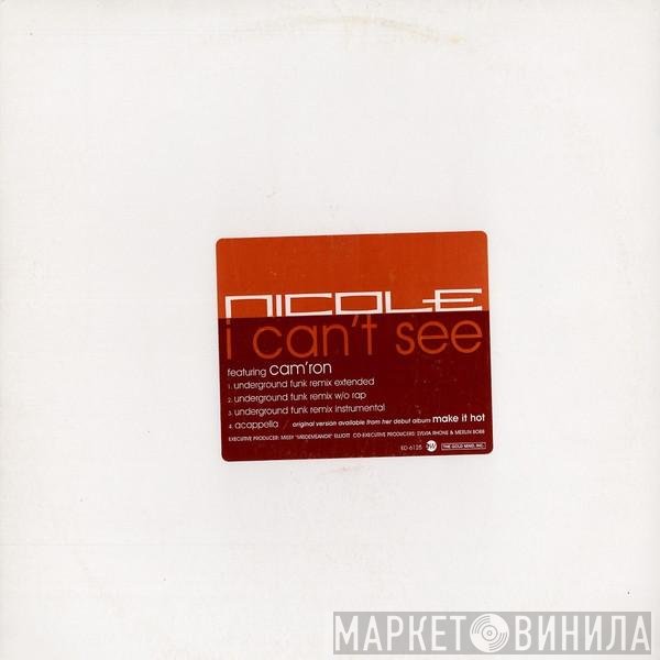 Nicole Wray, Cam'ron - I Can't See