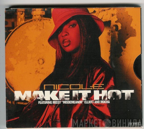 Nicole Wray Featuring Missy Elliott & Mocha  - Make It Hot