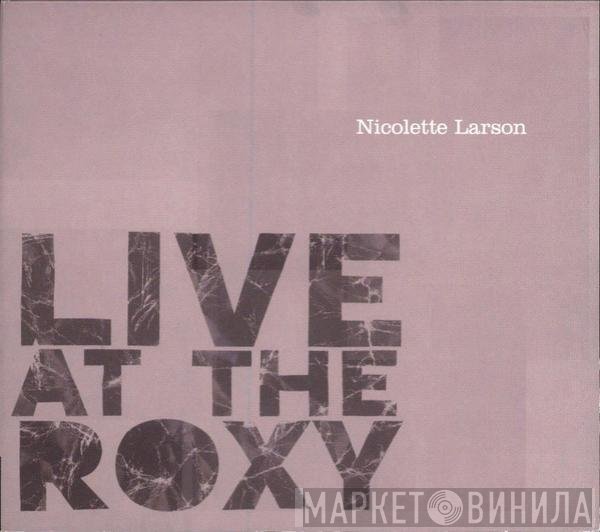 Nicolette Larson  - Live At The Roxy