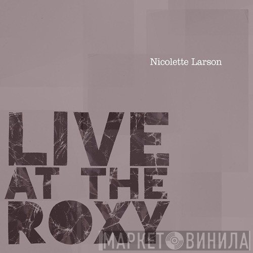 Nicolette Larson  - Live At The Roxy
