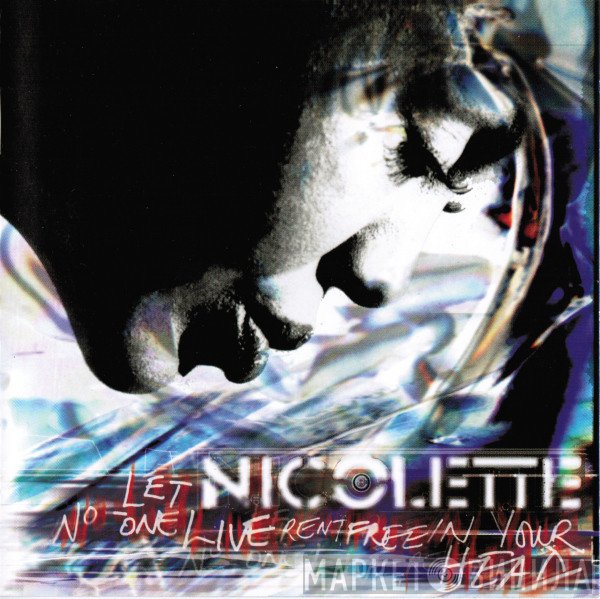 Nicolette  - Let No-One Live Rent Free In Your Head