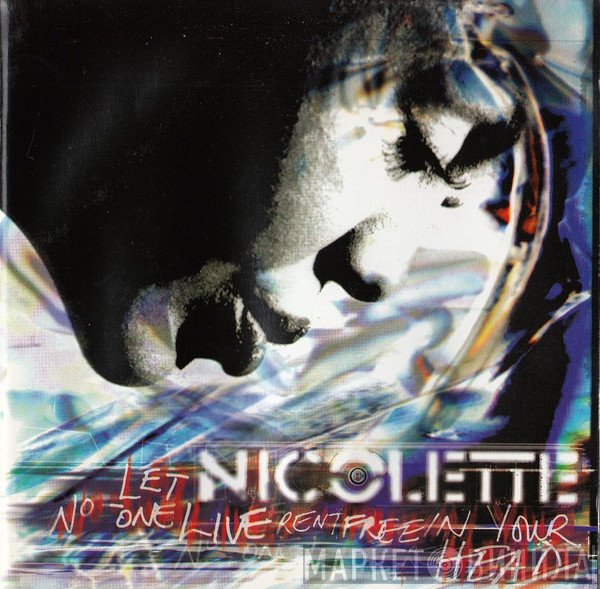 Nicolette  - Let No-One Live Rent Free In Your Head