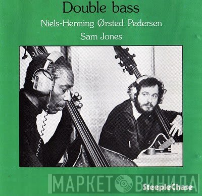 Niels-Henning Ørsted Pedersen / Sam Jones  - Double Bass