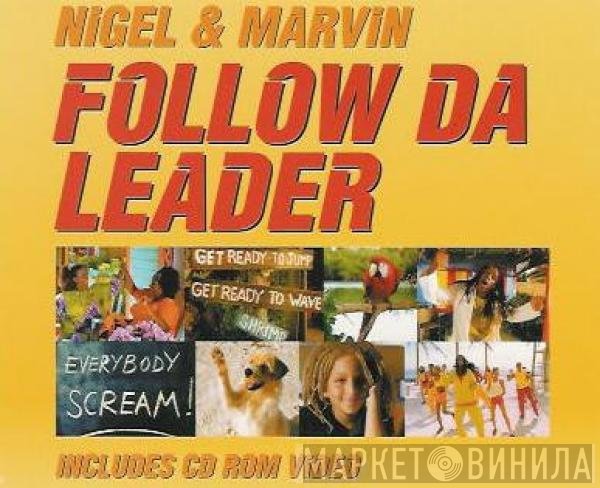 Nigel & Marvin - Follow Da Leader