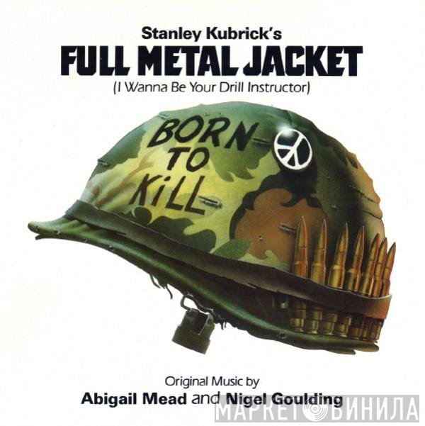 Nigel Goulding, Abigail Mead - Full Metal Jacket (I Wanna Be Your Drill Instructor) / Sniper