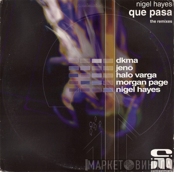 Nigel Hayes - Que Pasa (The Remixes)