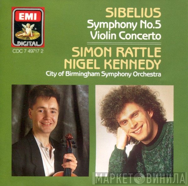 Nigel Kennedy, City Of Birmingham Symphony Orchestra, Sir Simon Rattle, Jean Sibelius - Symphony No.5 / Violin Concerto