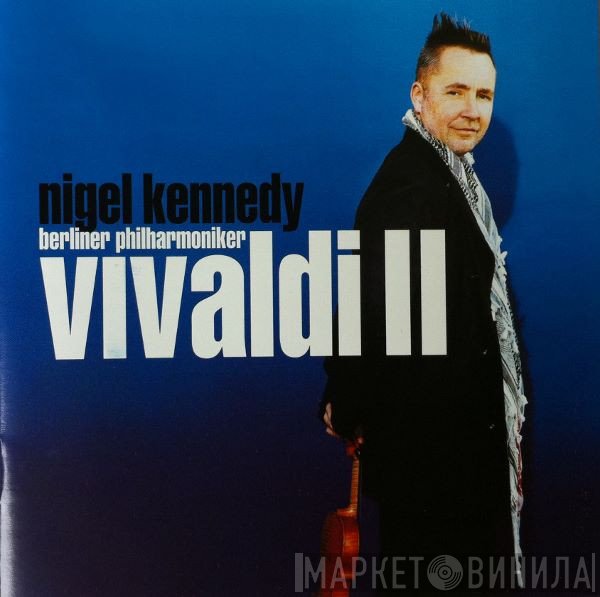 Nigel Kennedy, Berliner Philharmoniker  - Vivaldi II