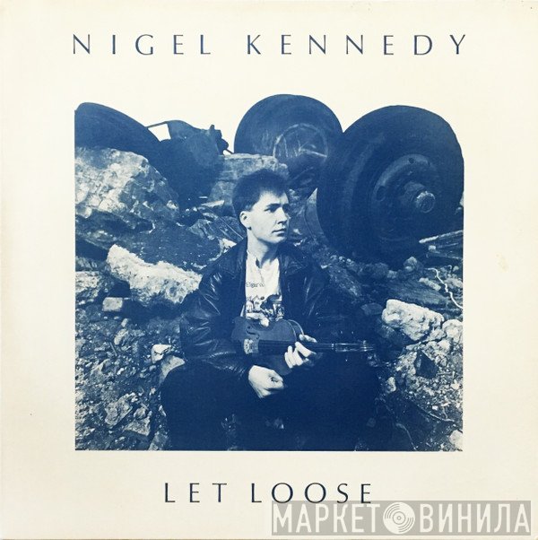 Nigel Kennedy  - Let Loose