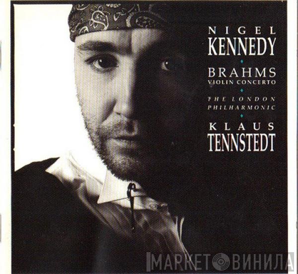 Nigel Kennedy, The London Philharmonic Orchestra, Johannes Brahms, Klaus Tennstedt - Violin Concerto