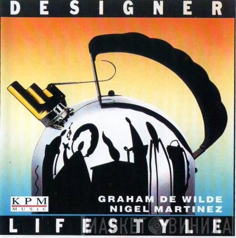 Nigel Martinez, Graham De Wilde - Designer Lifestyle