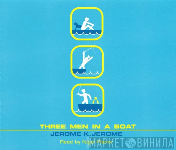 Nigel Planer, Jerome K. Jerome - Three Men In A Boat