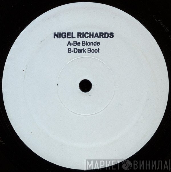 Nigel Richards - Give The Blonde A Dark Boot