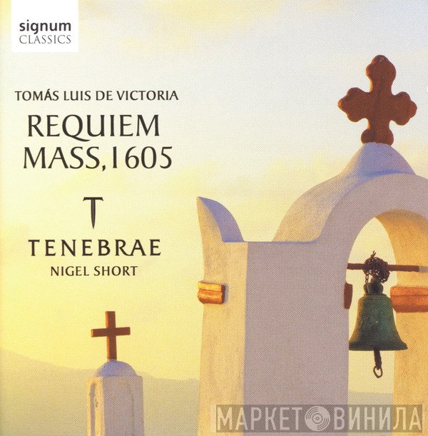 Nigel Short, Tomás Luis De Victoria, Tenebrae  - Requiem Mass, 1605