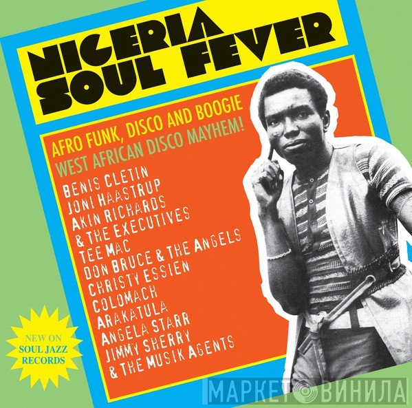 - Nigeria Soul Fever (Afro Funk, Disco And Boogie: West African Disco Mayhem!)
