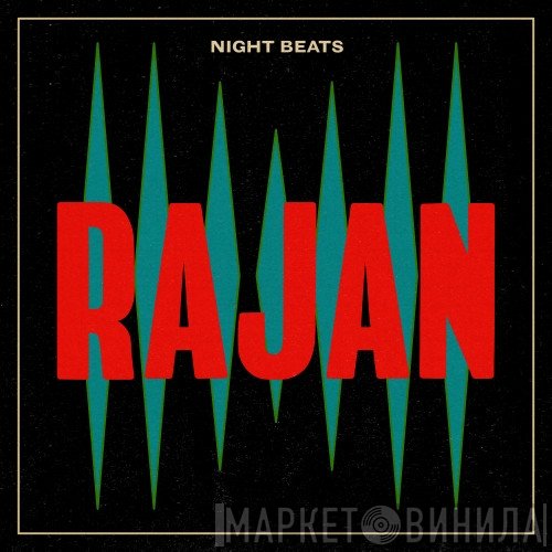 Night Beats  - Rajan