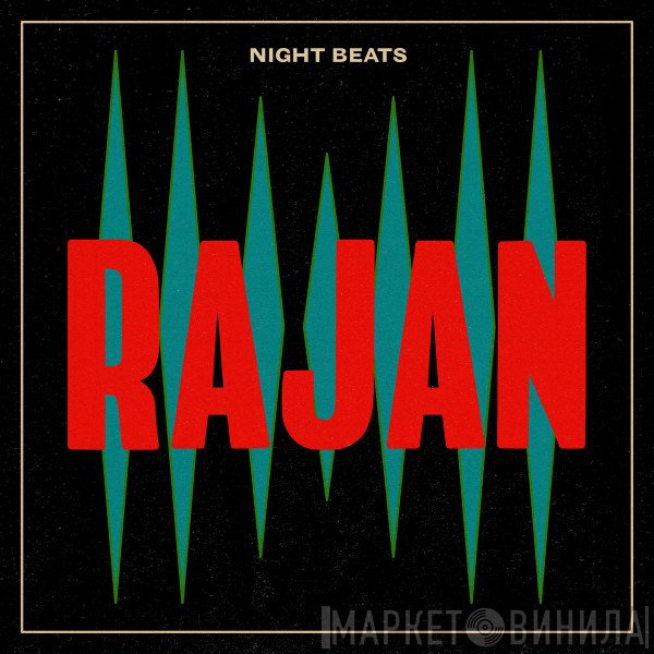 Night Beats  - Rajan