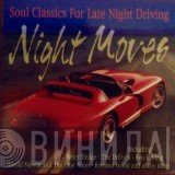  - Night Moves, Soul Classics For Late Night Driving