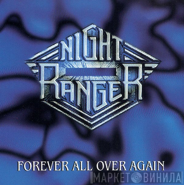 Night Ranger  - Forever All Over Again