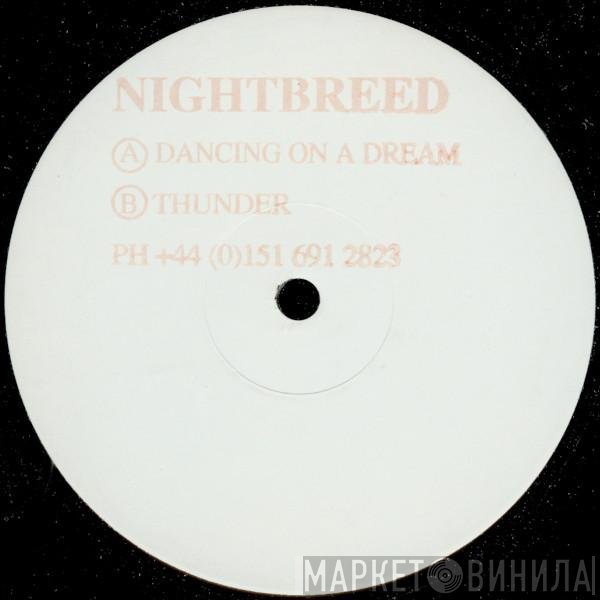 Nightbreed  - Dancing On A Dream / Thunder
